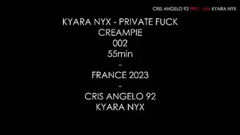 Short CUT KYARA NYX & Cris Angelo - PRIVATE FUCK 55min FRANCE 2023 - ANAL CREAMPIE