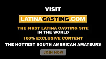 Juicy Tits Brunette Latina Wants More Sex With Big Cock Casting Agent