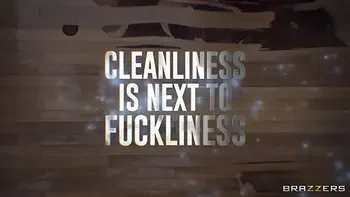 Cleanliness Is Next To Fuckliness / Brazzers full scene trailer from http://zzfull.com/cean